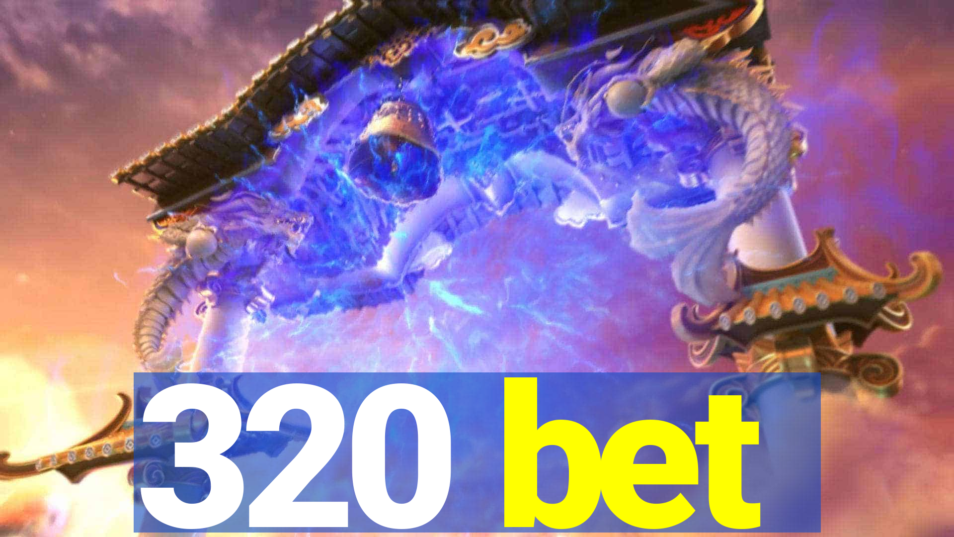 320 bet